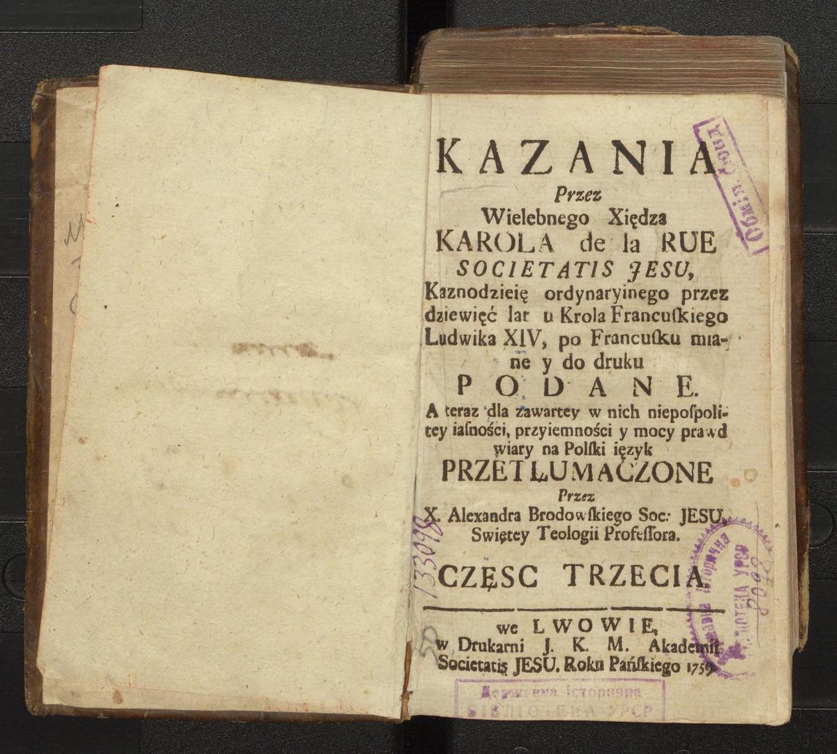 La Rue Charles [de]. Kazania... po Francusku miane... na Polski ięzyk przctłumaczone Przez X. Alexandra Brodowskiego... Львів, друкарня колегіуму, 1759 р. Частина 3.