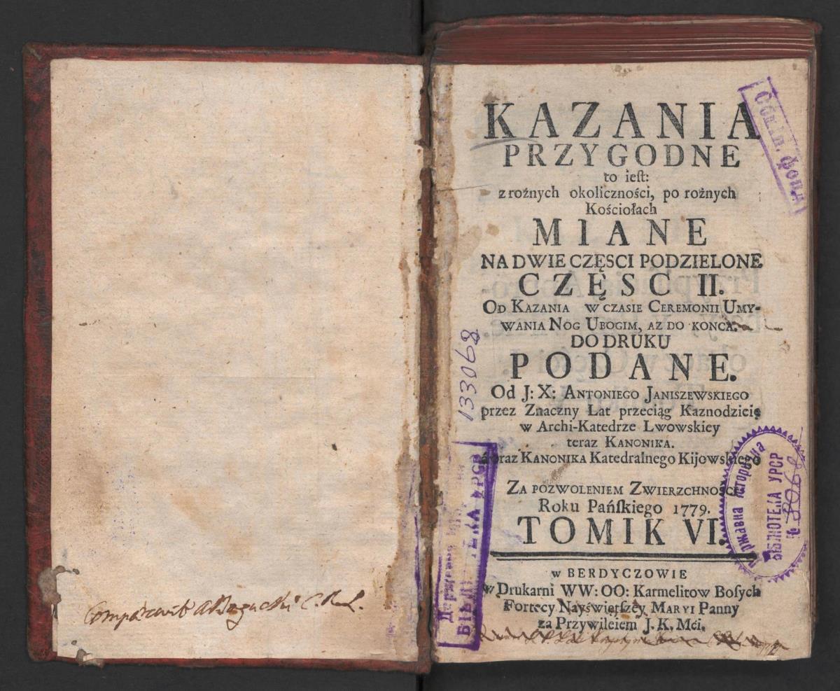 Janiszewski Antoni. Kazania na niedziele у święta całego roku tudziez kazania przygodne... R. 1779. Бердичів, 1779 р. Т. VI