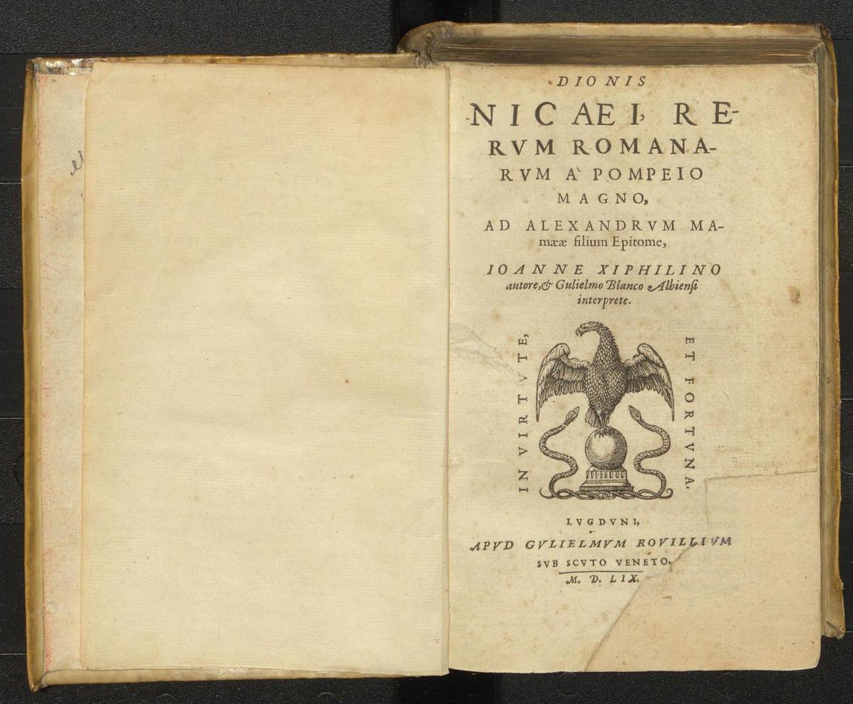 [Dion Casio]. Dionis Nicaei Rerum Romanorum a Pompeio Magno, ad Alexandrum Mamaeae filum epitome.  Lugduni, Apud Gulielmum Rovillium, 1559 р.