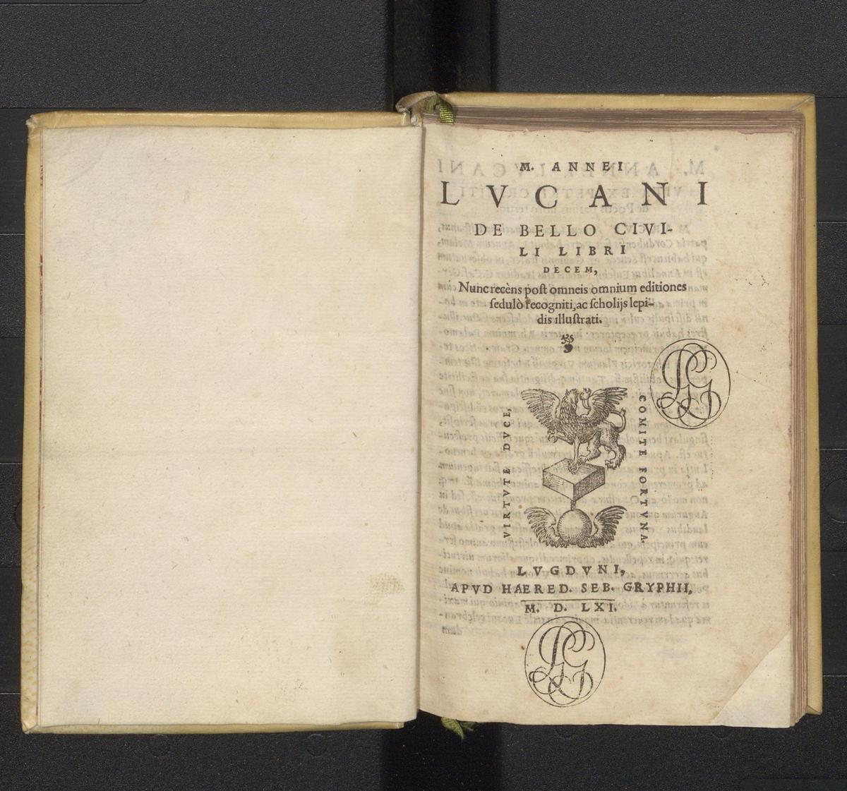 M. Annei Lucani. De bello ciuili libri decem: nunc recèns post omneis omnium editiones sedulò recogniti, ac scholijs lepidis illustrati. Lugduni: Apud haered[es] Seb[astiani] Gryphii, 1561 р.
